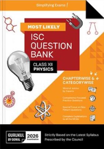 Gurukul By Oswal Physics Most Likely Question Bank ISC Class 12 for 2026 Exam